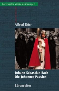 Johann Sebastian Bach: Die Johannes Passion - Dürr, Alfred