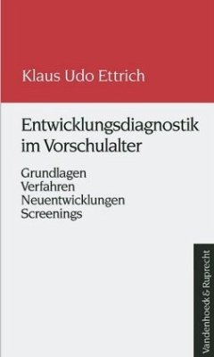 Entwicklungsdiagnostik im Vorschulalter - Ettrich, Klaus U.