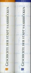 Cover Geschichte der Stadt Saarbrücken, 2 Bde.