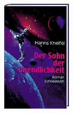 Sohn der Unendlichkeit - Kneifel, Hanns