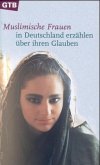 Muslimische Frauen in Deutschland erzählen über ihren Glauben