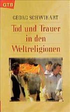 Cover Tod und Trauer in den Weltreligionen