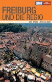 DuMont Reise-Taschenbuch Freiburg und die Regio (DuMont Reise-Taschenbücher) Mit Basel und Colmar