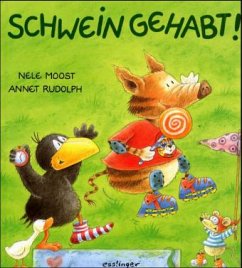 Schwein gehabt! - Moost, Nele; Rudolph, Annet