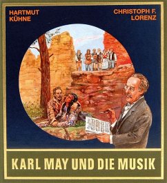 Karl May und die Musik. Mit CD - Kühne, Hartmut;Lorenz, Christoph F.