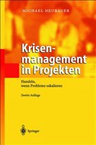 Krisenmanagement in Projekten - Neubauer, Michael