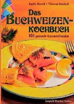 Das Buchweizen-Kochbuch - Marek, Karin;Deutsch, Thomas