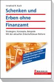 Schenken und Erben ohne Finanzamt