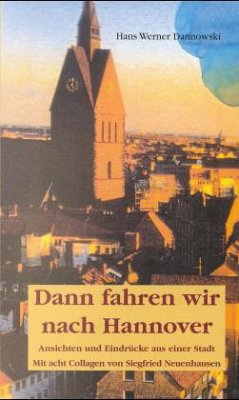 'Dann fahren wir nach Hannover' - Dannowski, Hans W.