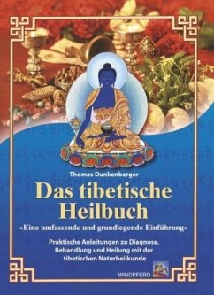 Das tibetische Heilbuch - Dunkenberger, Thomas