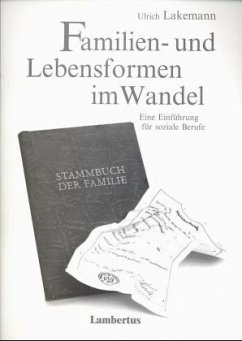 Familien- und Lebensformen im Wandel - Lakemann, Ulrich