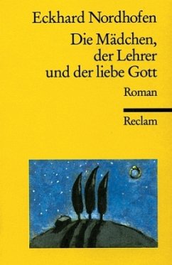 Die Mädchen, der Lehrer und der liebe Gott - Nordhofen, Eckhard