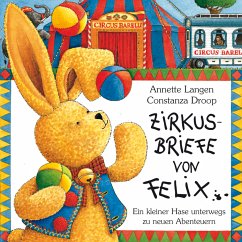 Zirkusbriefe von Felix - Langen, Annette; Droop, Constanza
