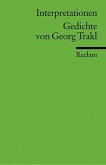 Gedichte von Georg Trakl. Interpretationen