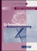 Schnellkurs Kostenrechnung Schnellkurs Kostenrechnung