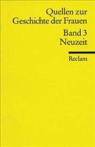 Quellen zur Geschichte der Frauen - Conrad, Anne / Michalik, Kerstin (Hgg.)