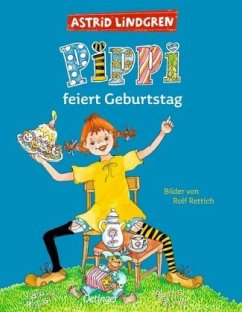 Pippi feiert Geburtstag - Lindgren, Astrid; Rettich, Rolf