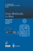 From Molecule to Men