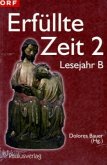 Lesejahr B / Erfüllte Zeit 2, 3 Bde. Lesejahr B / Erfüllte Zeit 2, 3 Bde.
