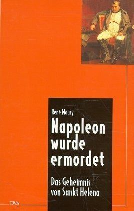 Napoleon wurde ermordet Napoleon wurde ermordet