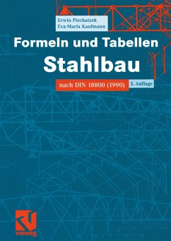 Formeln und Tabellen Stahlbau - Kaufmann, Eva Maria;Piechatzek, Erwin