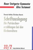Schriftauslegung: Die Patriarchenerzählungen bei den Kirchenvätern / Neuer Stuttgarter Kommentar, Altes Testament Bd.33/2, Tl.2