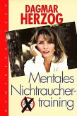 Mentales Nichtrauchertraining Mentales Nichtrauchertraining