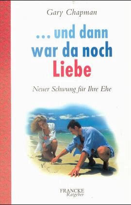 Und dann war da noch Liebe Und dann war da noch Liebe