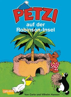 Petzi auf der Robinson-Insel / Petzi Bd.13 - Hansen, Carla;Hansen, Vilhelm