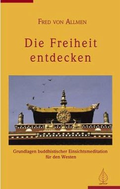 Die Freiheit entdecken - Allmen, Fred von