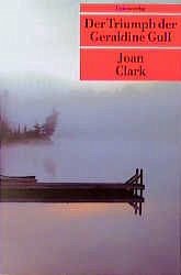 Der Triumph der Geraldine Gull - Clark, Joan