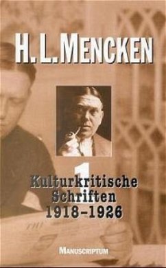 Ausgewählte Schriften / Kulturkritische Schriften 1918-1926 / Ausgewählte Werke Bd.1 - Mencken, H L