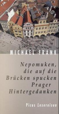 Nepomuken, die auf die Brücken spucken - Frank, Michael