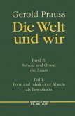 Subjekt und Objekt der Praxis / Die Welt und wir 2/1, Tl.1