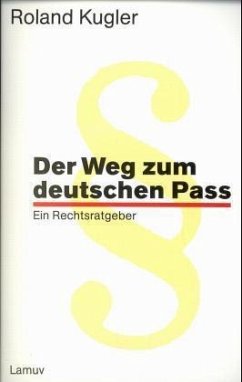 Der Weg zum deutschen Pass - Kugler, Roland