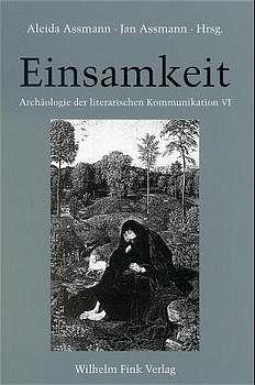 Einsamkeit - Assmann, Aleida / Assmann, Jan (Hgg.)