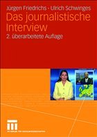 Das journalistische Interview - Friedrichs, Jürgen / Schwinges, Ulrich