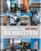Bauwerke, die die Welt bewegten - Reichold, Klaus / Graf, Bernhard