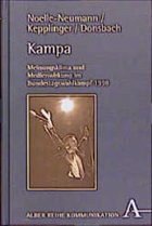 Kampa - Noelle-Neumann, Elisabeth / Kepplinger, Hans Mathias / Donsbach, Wolfgang