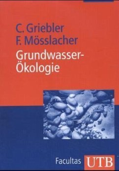 Grundwasser-Ökologie - Griebler, Christian; Mösslacher, Friederike