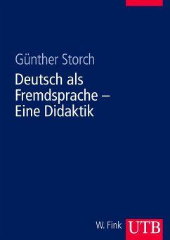 Deutsch als Fremdsprache. Eine Didaktik - Storch, Günther