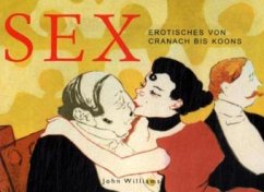 Sex - Erotisches von Cranach bis Koons - Williams, John