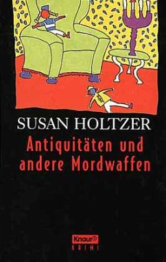 Antiquitäten und andere Mordwaffen - Holtzer, Susan