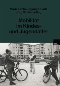 Mobilität im Kindes- und Jugendalter - Limbourg, Maria; Flade, Antje; Schönharting, Jörg