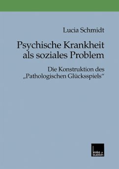Psychische Krankheit als soziales Problem - Schmidt, Lucia