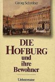 Die Hofburg und ihre Bewohner