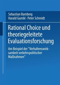 Rational Choice und theoriegeleitete Evaluationsforschung - Bamberg, Sebastian;Gumbl, Harald;Schmidt, Peter