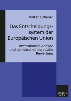 Das Entscheidungssystem der Europäischen Union - Eichener, Volker