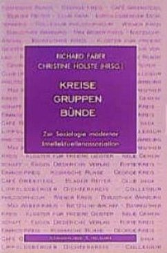 Kreise - Gruppen - Bünde - Faber, Richard / Holste, Christine (Hgg.)