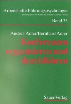 Konferenzen organisieren und durchführen - Adler, Andrea; Adler, Bernhard